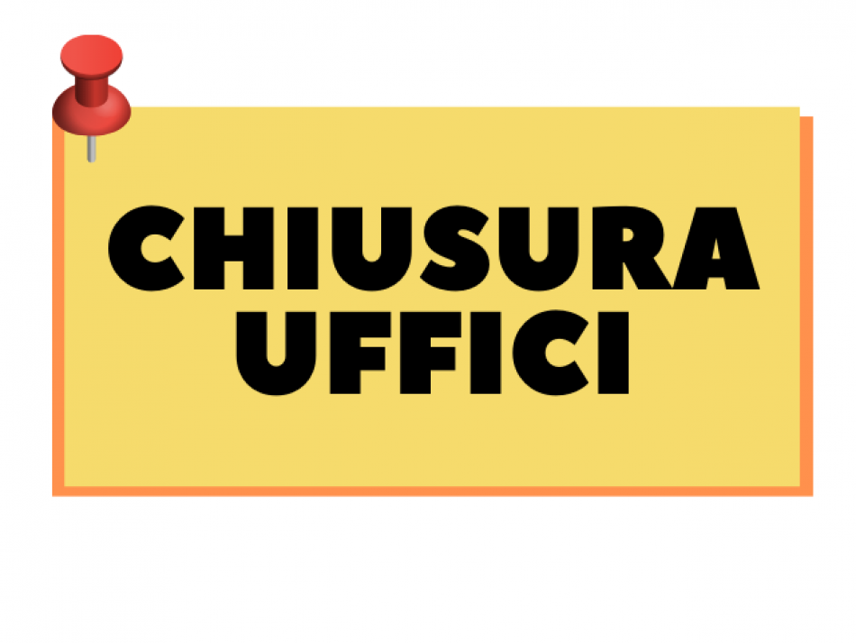 CHIUSURA UFFICI